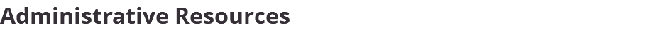 Administrative Resources