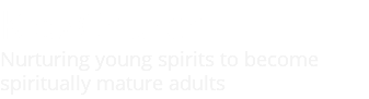 KidzChurch Nurturing young spirits to become spiritually mature adults