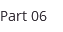 Part 06
