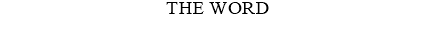THE WORD